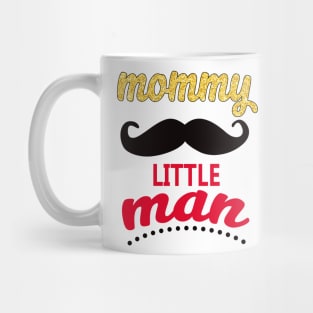 Mommy of Little Man Mustache Mug